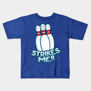 Strikes Me !! Kids T-Shirt